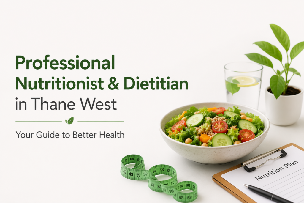 Professional nutritionist providing personalized diet consultation in Thane West