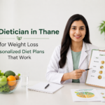 Best dietician in Thane for personalized weight loss diet plans