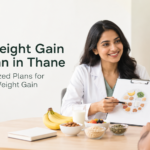 Best weight gain dietitian in Thane providing personalized nutrition guidance for healthy weight gain